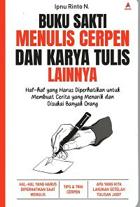 Image of BUKU SAKTI MENULIS CERPEN DAN KARYA TULIS LAINNYA