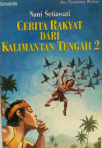 Image of CERITA RAKYAT DARI KALIMANTAN TENGAH 2