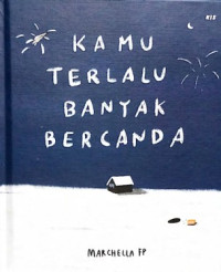 Image of KAMU TERLALU BANYAK BERCANDA