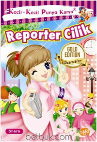 Image of Kecil-kecil Punya Karya ; Reporter Cilik