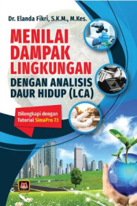Image of MENILAI DAMPAK LINGKUNGAN DENGAN ANALISIS DAUR HIDUP (LCA)