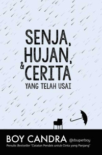 Image of Senja, Hujan & Cerita Yang Telah Usai