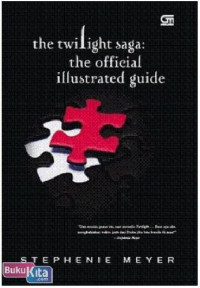 Image of The Twilight Saga : The Official Illustrated Guide