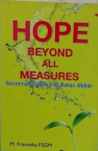 Image of HOPE - BEYOND ALL MEASURES : Secercah Cahaya di Batas Akhir
