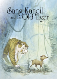 Image of Sang Kancil and the Old Tiger